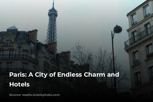 Paris: A City of Endless Charm and Luxury Hotels