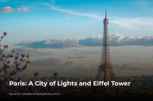 Paris: A City of Lights and Eiffel Tower Enchantment