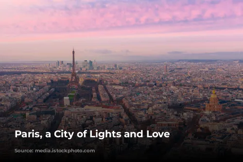 Paris, a City of Lights and Love