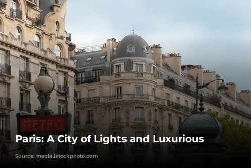 Paris: A City of Lights and Luxurious Lodgings