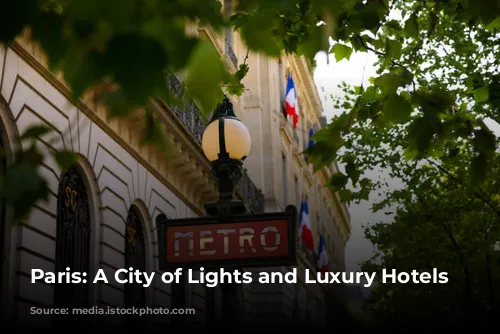 Paris: A City of Lights and Luxury Hotels