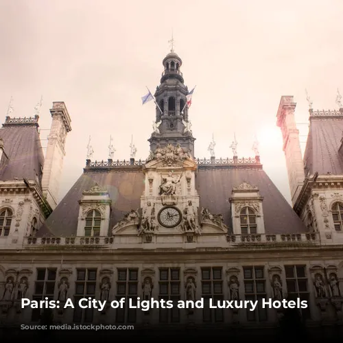 Paris: A City of Lights and Luxury Hotels