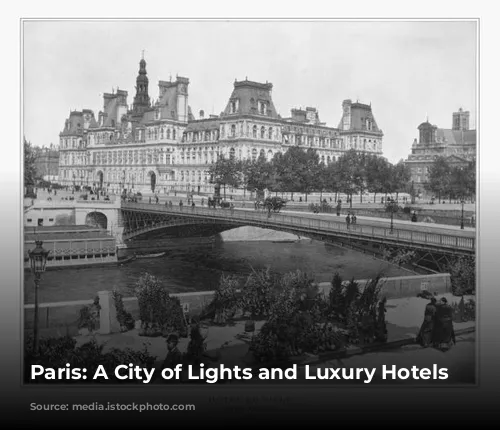 Paris: A City of Lights and Luxury Hotels