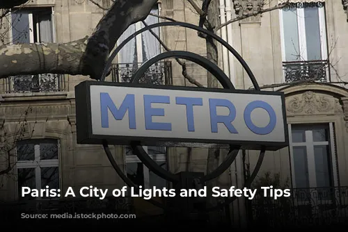 Paris: A City of Lights and Safety Tips