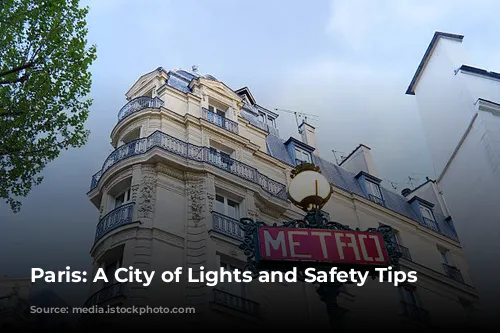 Paris: A City of Lights and Safety Tips