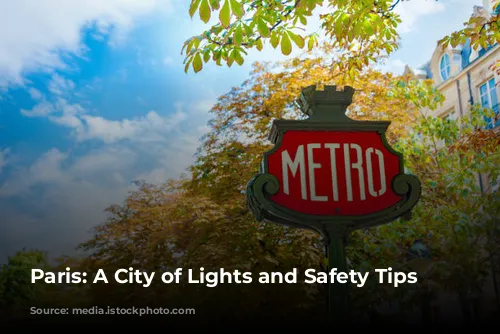 Paris: A City of Lights and Safety Tips