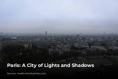 Paris: A City of Lights and Shadows