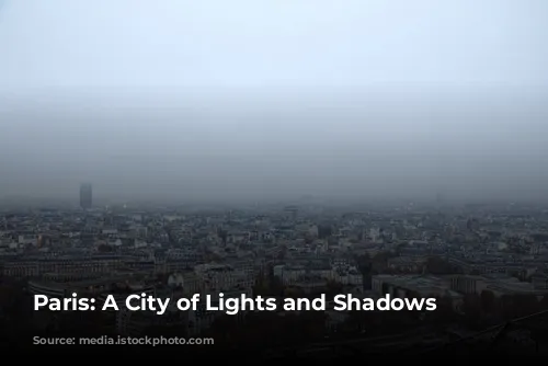 Paris: A City of Lights and Shadows