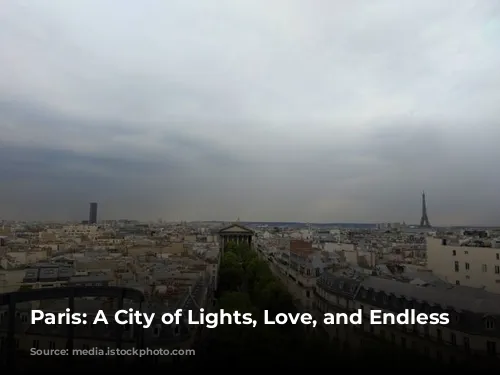 Paris: A City of Lights, Love, and Endless Adventures