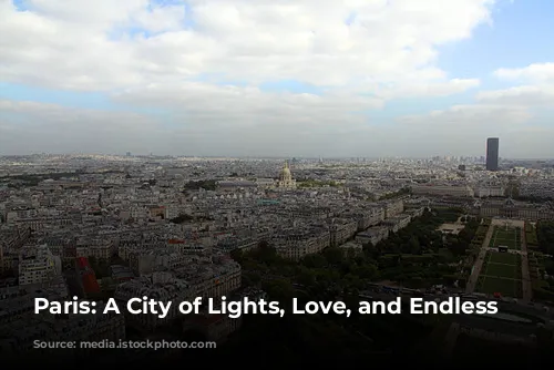 Paris: A City of Lights, Love, and Endless Adventures