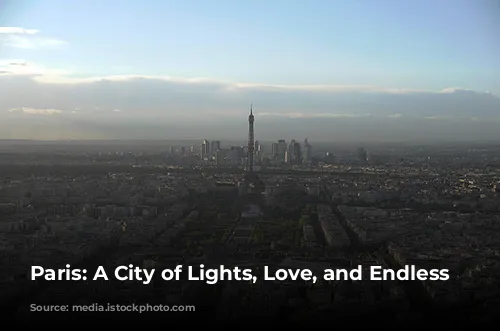 Paris: A City of Lights, Love, and Endless Adventures