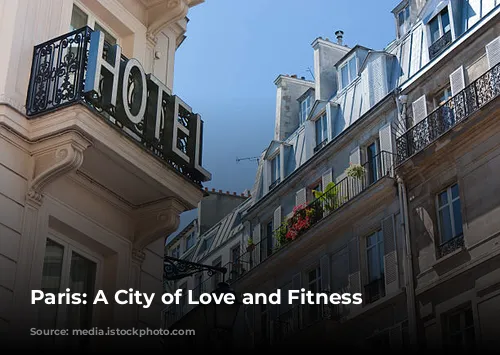 Paris: A City of Love and Fitness