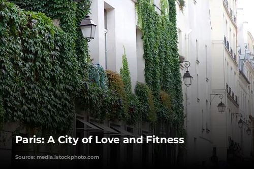 Paris: A City of Love and Fitness