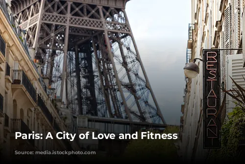 Paris: A City of Love and Fitness