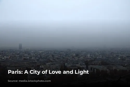 Paris: A City of Love and Light