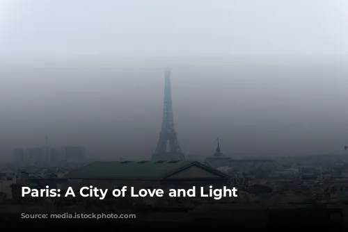 Paris: A City of Love and Light