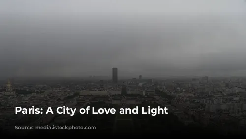 Paris: A City of Love and Light