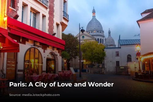 Paris: A City of Love and Wonder