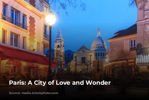 Paris: A City of Love and Wonder