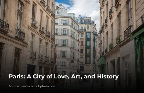 Paris: A City of Love, Art, and History