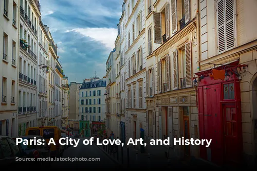 Paris: A City of Love, Art, and History