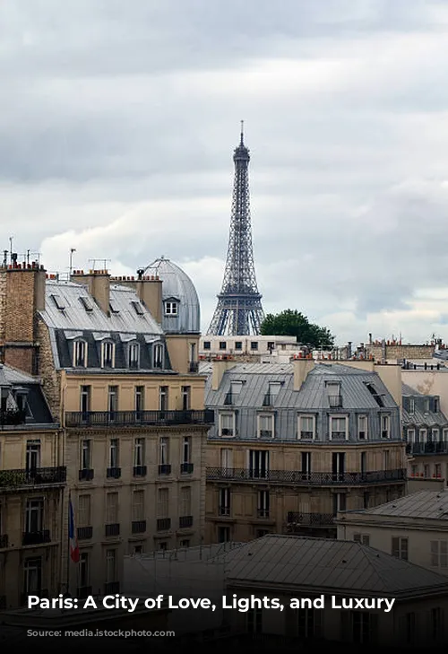 Paris: A City of Love, Lights, and Luxury