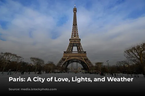 Paris: A City of Love, Lights, and Weather