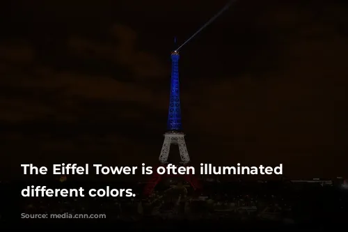 The Eiffel Tower is often illuminated in different colors.