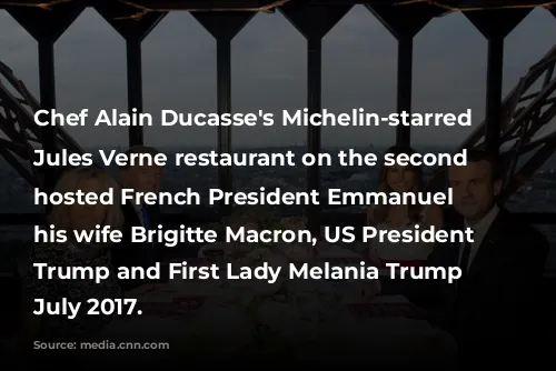 Chef Alain Ducasse's Michelin-starred Le Jules Verne restaurant on the second floor hosted French President Emmanuel Macron, his wife Brigitte Macron, US President Donald Trump and First Lady Melania Trump in July 2017.