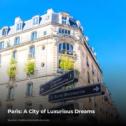 Paris: A City of Luxurious Dreams