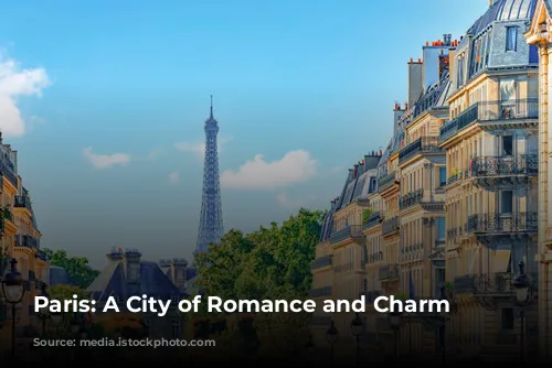 Paris: A City of Romance and Charm