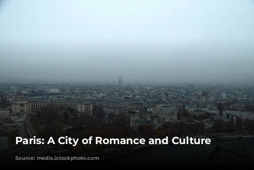 Paris: A City of Romance and Culture