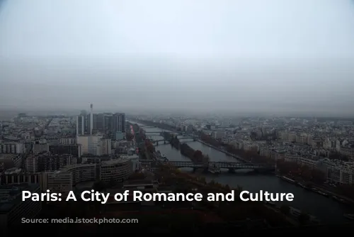 Paris: A City of Romance and Culture