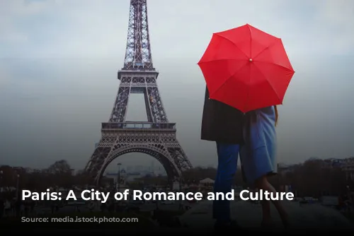 Paris: A City of Romance and Culture