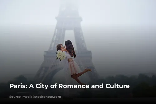 Paris: A City of Romance and Culture