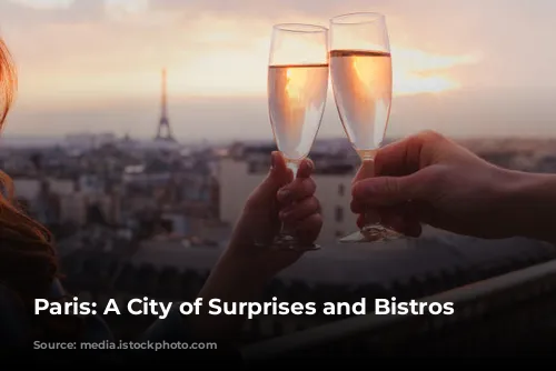 Paris: A City of Surprises and Bistros