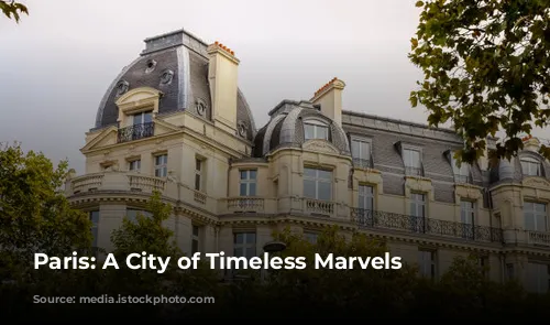 Paris: A City of Timeless Marvels