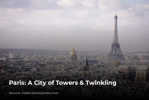 Paris: A City of Towers & Twinkling Lights