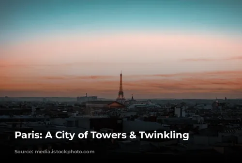 Paris: A City of Towers & Twinkling Lights