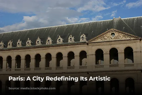 Paris: A City Redefining Its Artistic Legacy