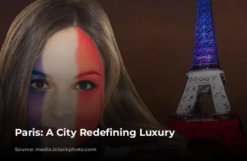 Paris: A City Redefining Luxury