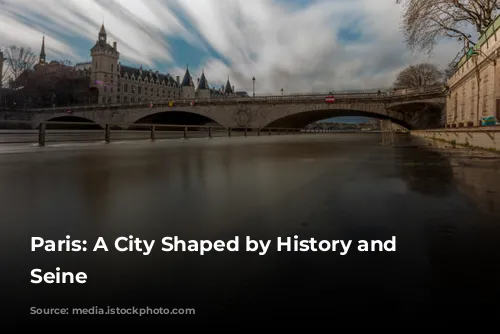 Paris: A City Shaped by History and the Seine