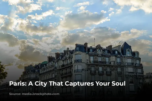 Paris: A City That Captures Your Soul