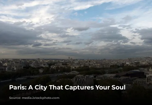 Paris: A City That Captures Your Soul