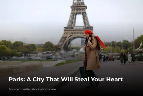 Paris: A City That Will Steal Your Heart