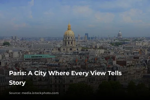 Paris: A City Where Every View Tells a Story