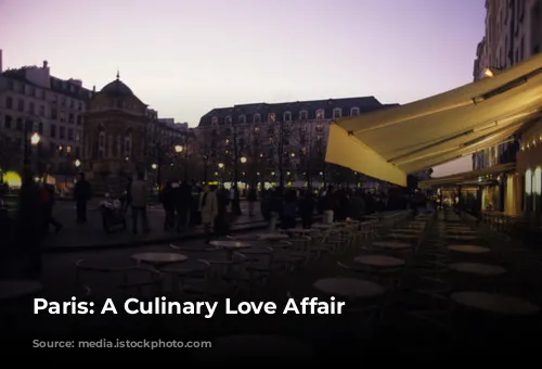 Paris: A Culinary Love Affair