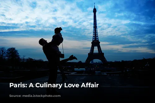 Paris: A Culinary Love Affair