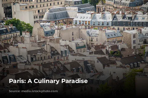 Paris: A Culinary Paradise