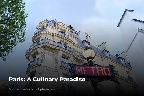 Paris: A Culinary Paradise